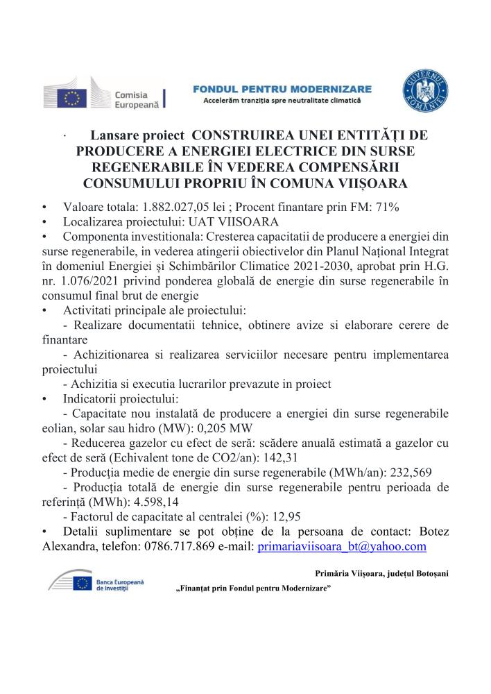 •	Valoare totala: 1.882.027,05 lei ; Procent finantare prin FM: 71%
•	Localizarea proiectului: UAT VIISOARA